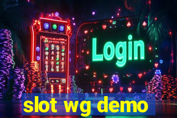 slot wg demo